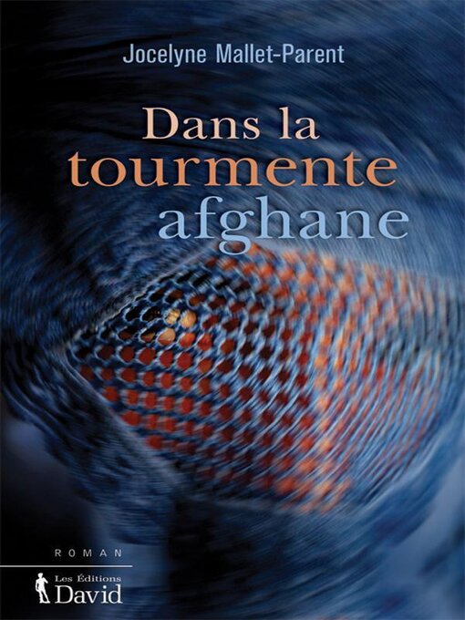 Title details for Dans la tourmente afghane by Jocelyne Mallet-Parent - Available